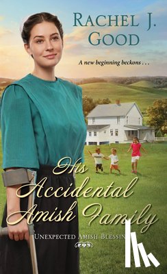 Good, Rachel J. - His Accidental Amish Family
