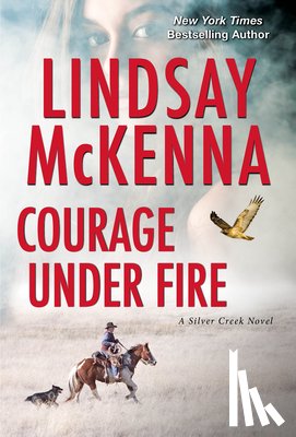 McKenna, Lindsay - Courage Under Fire