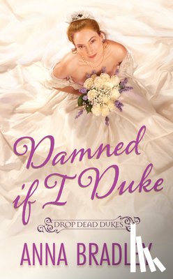 Bradley, Anna - Damned If I Duke