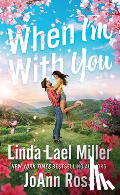 Miller, Linda Lael, Ross, JoAnn - When I'm with You