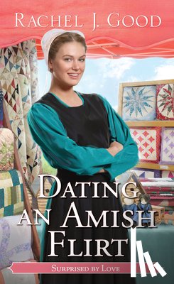 Good, Rachel J. - Dating an Amish Flirt