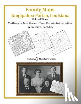 Boyd J. D., Gregory a. - Family Maps of Tangipahoa Parish, Louisiana