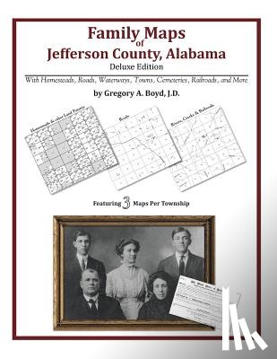Boyd J. D., Gregory a. - Family Maps of Jefferson County, Alabama, Deluxe Edition