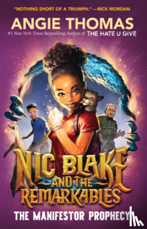 Thomas, Angie - Nic Blake and the Remarkables: The Manifestor Prophecy