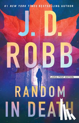 Robb, J. D. - Random in Death: An Eve Dallas Novel