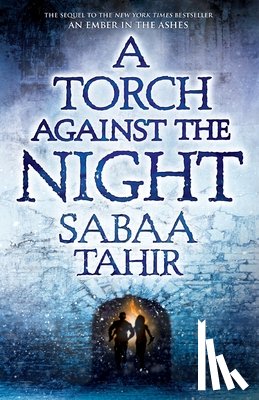 Tahir, Sabaa - A Torch Against the Night