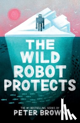 Brown, Peter - The Wild Robot Protects