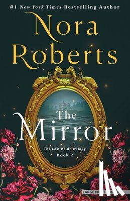 Roberts, Nora - The Mirror: The Lost Bride Trilogy, Book 2