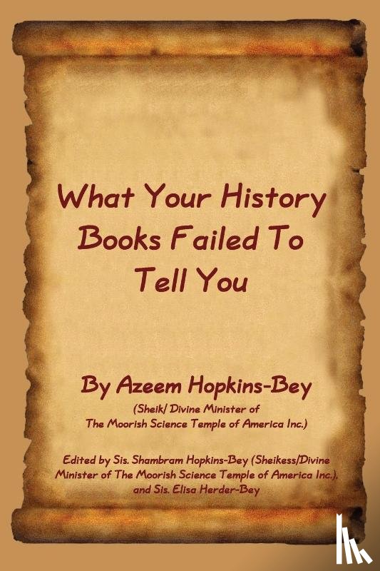 Hopkins-Bey, Azeem - What Your History Books Failed To Tell You