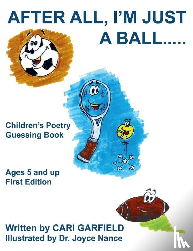 Garfield, Cari - After All, I'm Just a Ball...