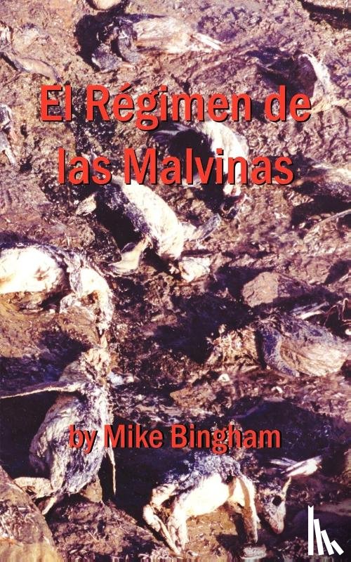 Bingham, Mike - El Regimen De Las Malvinas