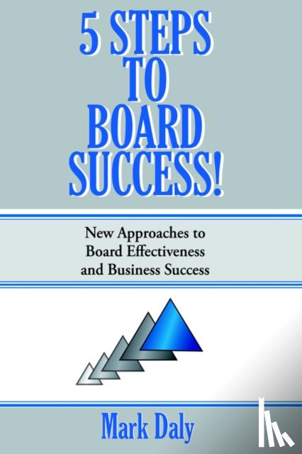 Daly, Mark - 5 Steps to Board Success