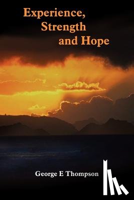 Thompson, George E - Experience, Strength and Hope