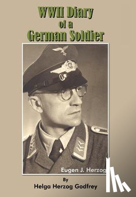 Godfrey, Helda - WWII Diary of a German Soldier