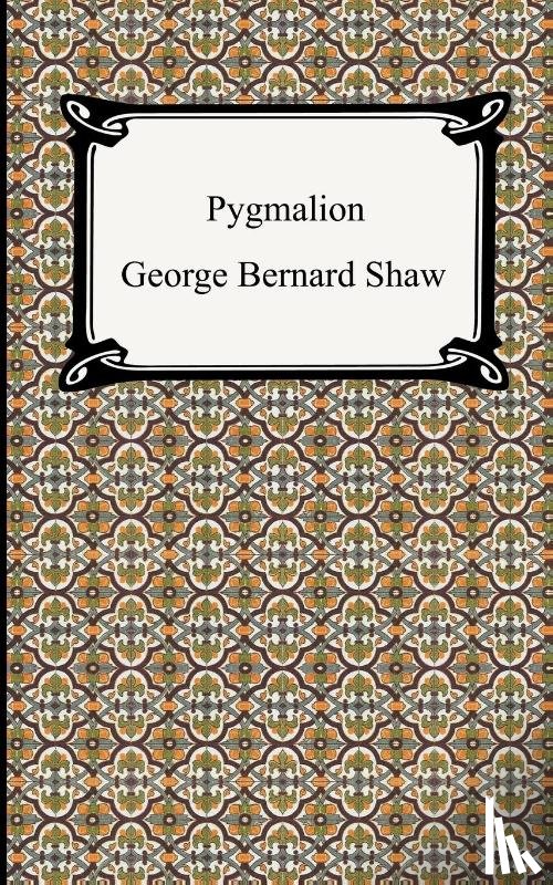 Shaw, George Bernard - Pygmalion