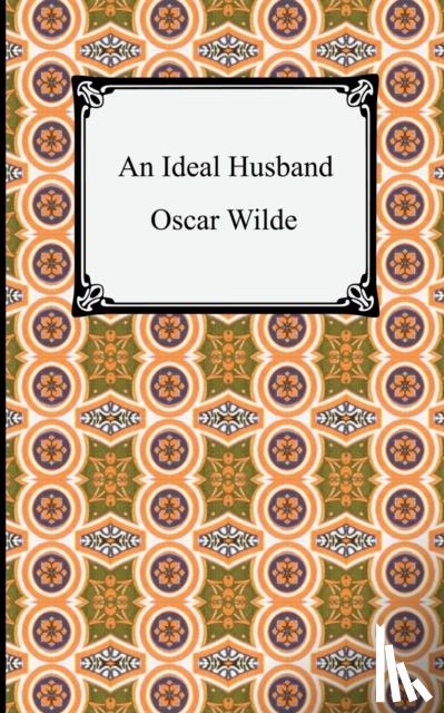 Wilde, Oscar - An Ideal Husband