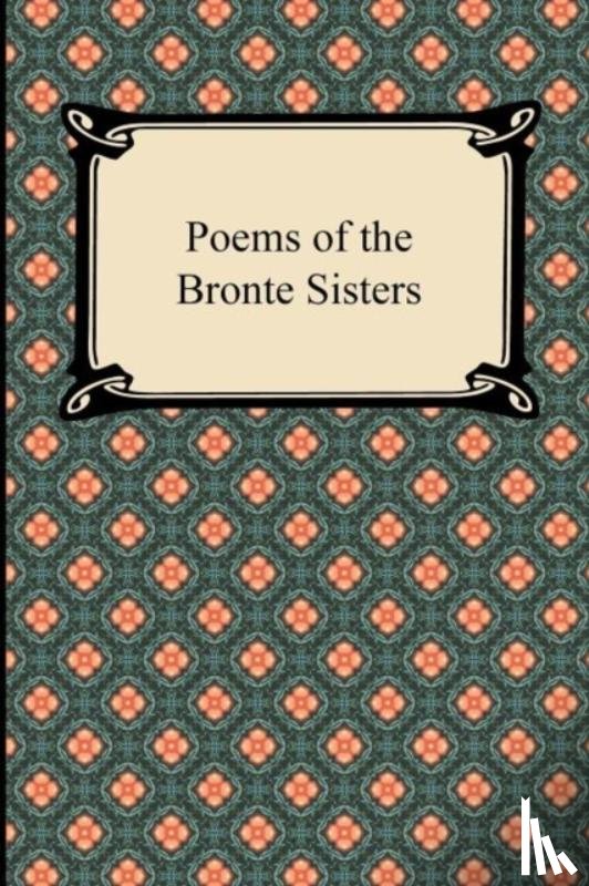 Bronte, Charlotte - Poems of the Bronte Sisters
