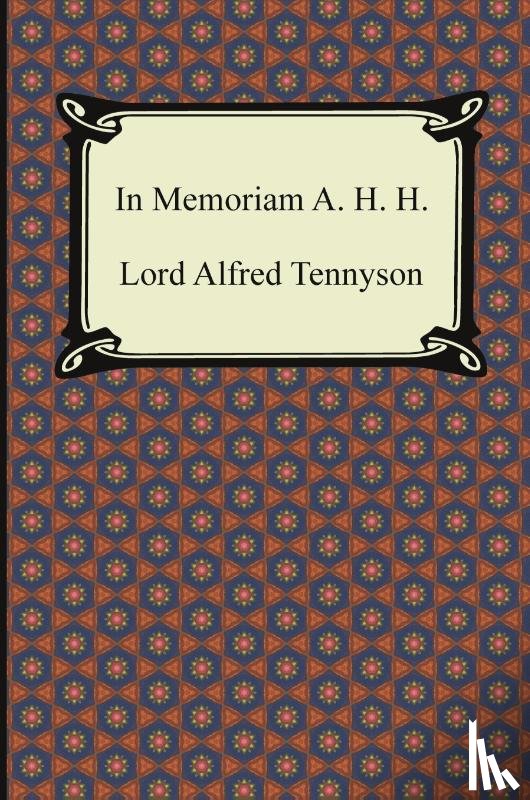 Tennyson, Lord Alfred - In Memoriam A. H. H.