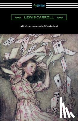 Carroll, Lewis (Christ Church College - Alice's Adventures in Wonderland (Illustrated by Arthur Rackham)
