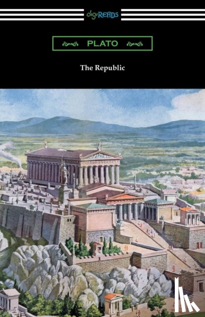Plato - The Republic (Translated by Benjamin Jowett with an Introduction by Alexander Kerr)