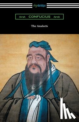 Confucius - The Analects (Translated by James Legge with an Introduction by Lionel Giles)