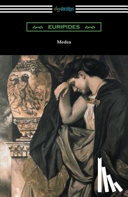 Euripides - Medea (Translated with an Introduction and Annotations by Gilbert Murray)