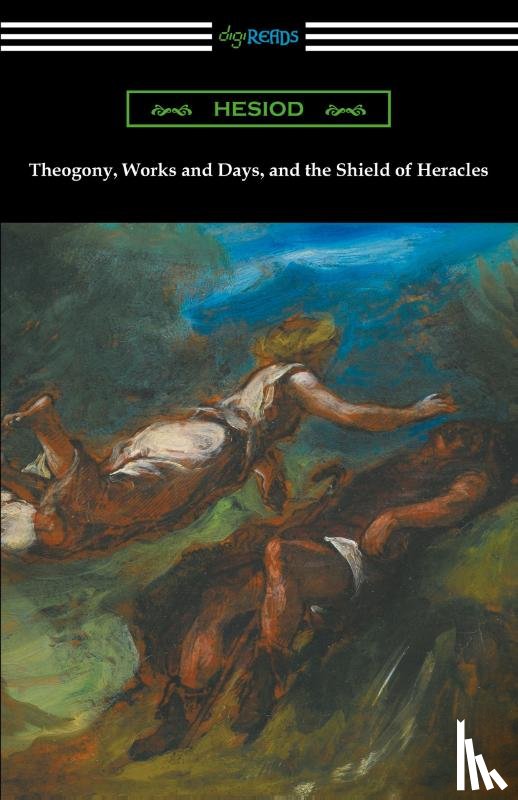 Hesiod - Theogony, Works and Days, and the Shield of Heracles