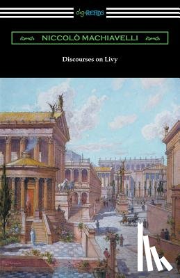 Machiavelli, Niccolo - Discourses on Livy