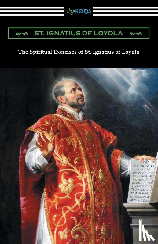 St Ignatius of Loyola - The Spiritual Exercises of St. Ignatius of Loyola