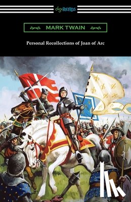Twain, Mark - Personal Recollections of Joan of Arc