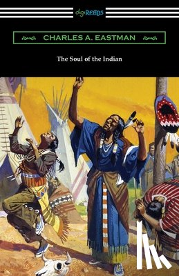 Eastman, Charles A - The Soul of the Indian