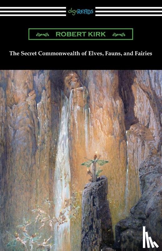 Kirk, Robert (University of Nottingham) - The Secret Commonwealth of Elves, Fauns, and Fairies