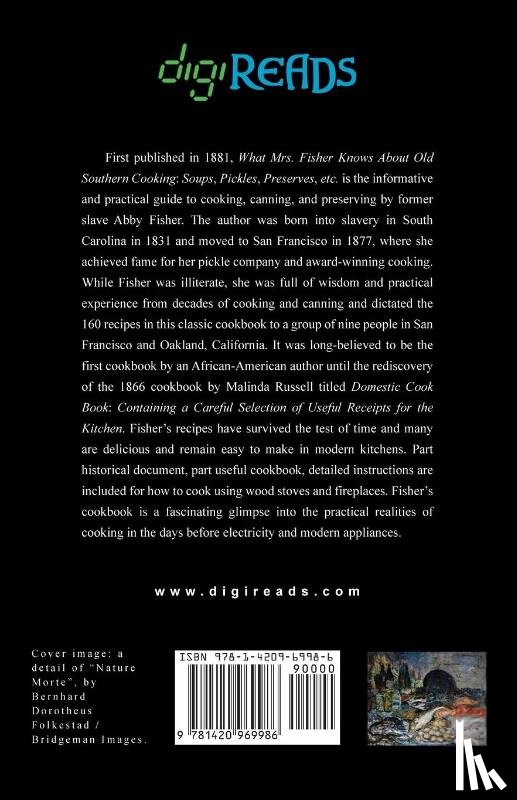 Fisher, Abby - What Mrs. Fisher Knows About Old Southern Cooking, Soups, Pickles, Preserves, etc.