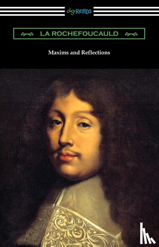 La Rochefoucauld - Maxims and Reflections