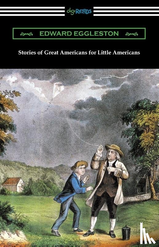 Eggleston, Deceased Edward - Stories of Great Americans for Little Americans