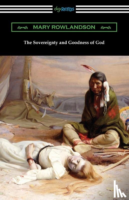 Rowlandson, Mary - The Sovereignty and Goodness of God