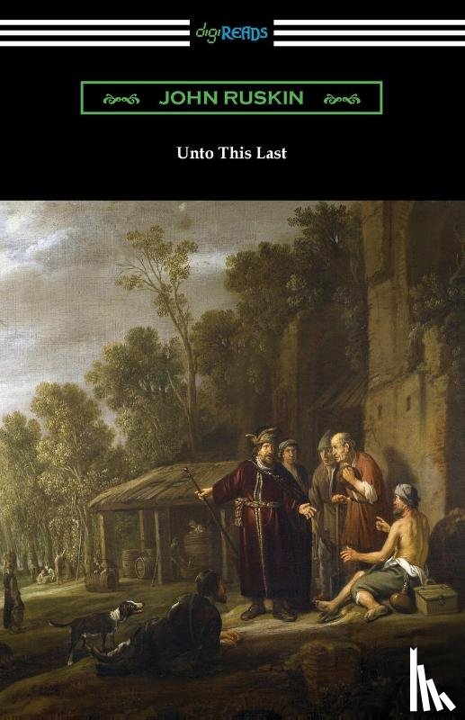 Ruskin, John - Unto This Last