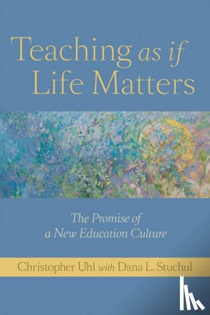 Uhl, Christopher (Professor of Biology - Teaching as if Life Matters