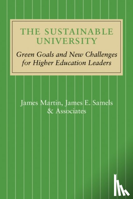 Martin, James (Senior Consultant, Samels, James E. (The Education Alliance) - The Sustainable University