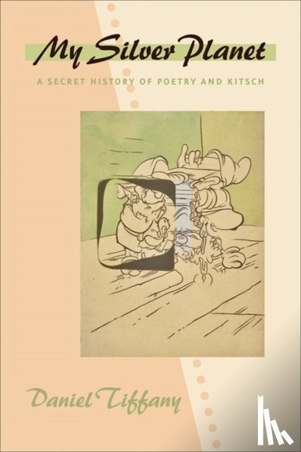 Tiffany, Daniel (Professor of English and Comparative Literature - My Silver Planet