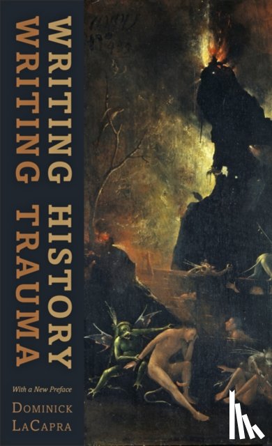LaCapra, Dominick - Writing History, Writing Trauma