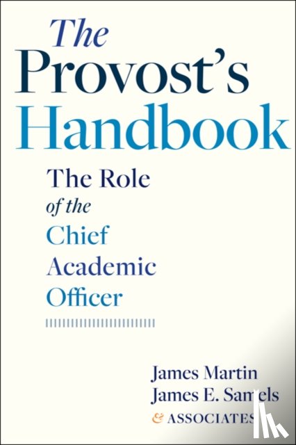 Martin, James (Senior Consultant, Samels, James E. (The Education Alliance) - The Provost's Handbook