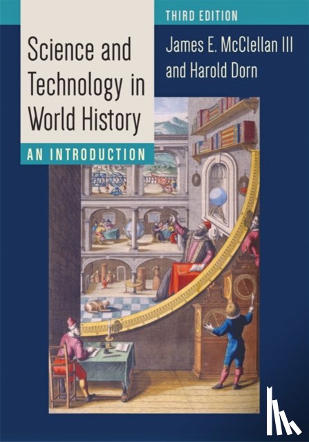 McClellan, James E., Dorn, Harold (C/o Adam Dorn) - Science and Technology in World History