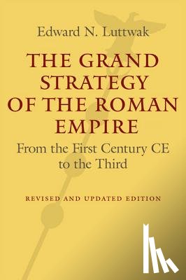 Luttwak, Edward N. - The Grand Strategy of the Roman Empire