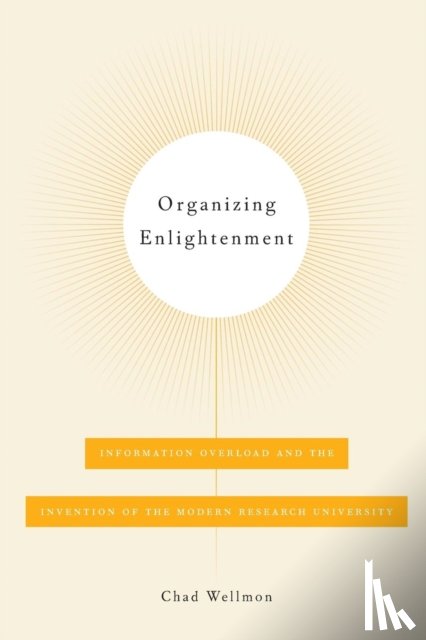 Wellmon, Chad (University of Virginia) - Organizing Enlightenment