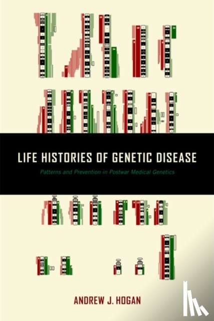Hogan, Andrew J. (Lecturer in Science - Life Histories of Genetic Disease