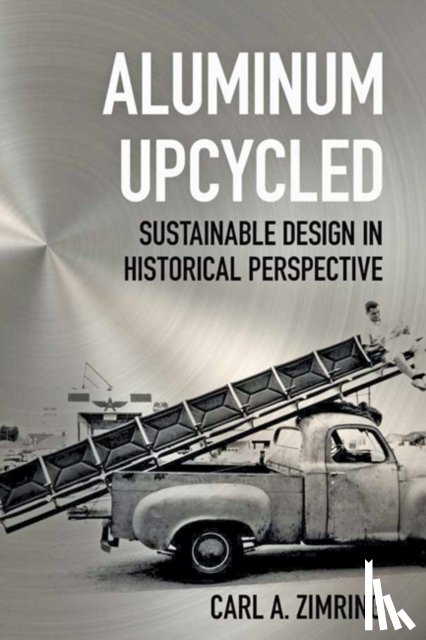 Zimring, Carl A. (Associate Professor - Aluminum Upcycled