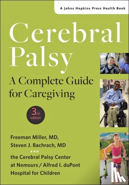 Miller, Freeman (Division of Orthopedics), Bachrach, Steven J. (Division of General Pediatrics) - Cerebral Palsy