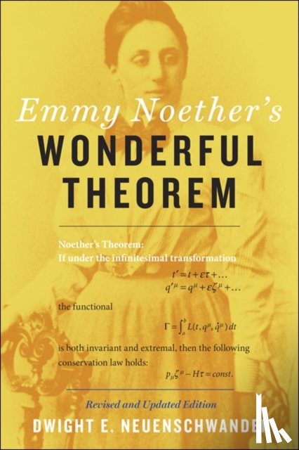 Neuenschwander, Dwight E. (Professor of Physics - Emmy Noether's Wonderful Theorem