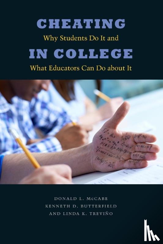 McCabe, Donald L. (Rutgers Business School), Butterfield, Kenneth D. (Washington State University), Trevino, Linda K. (Distinguished Professor of Organizational Behavior and Ethics - Cheating in College